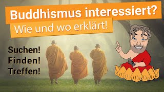 Buddhismus für Anfänger Authentische Gruppen suchen und finden im deutschsprachigen Raum [upl. by Anirtek34]