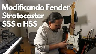 Modifiqué mi Fender Stratocaster SSS a HSS [upl. by Peddada931]