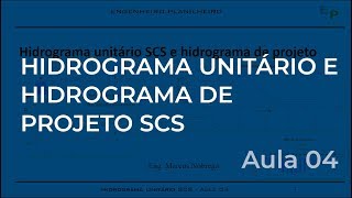 Aula 04  Hidrograma unitário SCS [upl. by Meldon134]