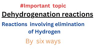 Dehydrogenation reactionsRemoval of hydrogenEasy Chemistian [upl. by Ahterahs]