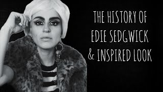 The History of Edie Sedgwick amp Inspired Look [upl. by Itsyrc60]