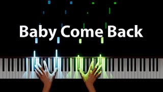 Baby Come Back Instrumental Versions [upl. by Yeargain]