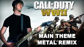 Call of Duty WWII Main Theme  Metal Remix [upl. by Acirre]