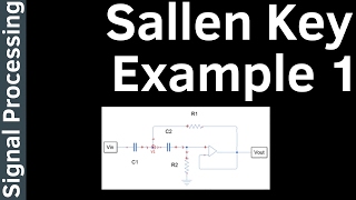 Sallen Key Example Part 1  Signal Processing 11 [upl. by Ymmij]