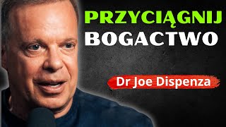 Jak Kreować Bogactwo i Szczęście w Życiu  Praktyczna Manifestacja wg Joe Dispenza [upl. by Biegel255]