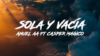 Sola amp Vacía  Casper Magico ft Anuel AA LETRA [upl. by Whitney313]