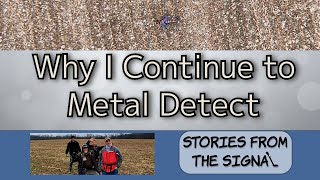 Why I Continue to Metal Detect  Special Message for my Son [upl. by Noraha]