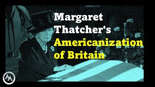 How Margaret Thatcher Changed British Culture Forever [upl. by Kelson]