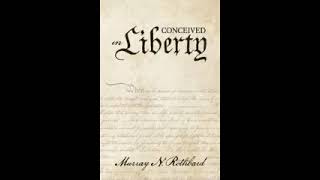 Conceived in Liberty by Murray Rothbard 1 of 6 [upl. by Nilek]