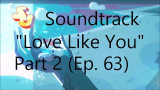 Steven Universe Soundtrack ♫  Love Like You Part 2 Credits Theme Lyrical Faded [upl. by Eadwine]