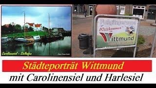 Wittmund mit Stadtteilen Carolinensiel und Harlesiel [upl. by Reehsab]