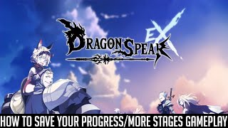 DragonSpear Ex How To Save Your Progress More Stages Gameplay [upl. by Lrig]