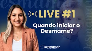 LIVE 1 Quando iniciar o Desmame [upl. by Marcelline]