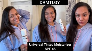 DRMTLGY  Universal Tinted Moisturizer SPF 46 First Impression [upl. by Zarah]