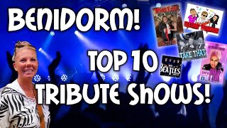 Benidorm  Top Ten Tribute Shows [upl. by Shaylynn]