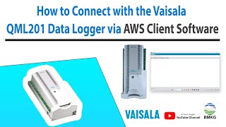 How To Connect with the Vaisala QML201 Data Logger via AWS Client Software [upl. by Duval]