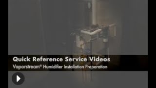 Vaporstream Humidifier Installation Preparation [upl. by Sean777]