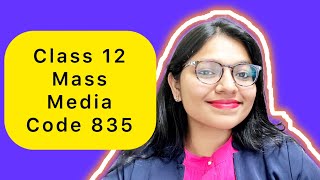 Class 12 Mass Media Studies Code 835  Film Making [upl. by Guria203]