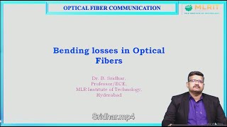 LEC05 Optical Fiber Communication  Bending losses in Optical Fiber By Dr B Sridhar [upl. by Veronique]