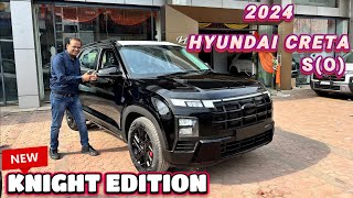 NEW CRETA KNIGHT EDITION 2024  बोल्ड दिखने वाली अब और बहुत बोल्ड  Creta SO Knight Edition Review [upl. by Ailak]