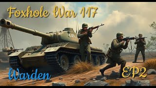 Foxhole War 117 Day 37  Learning factories and vehicles Ep2 MA15 [upl. by Agemo96]