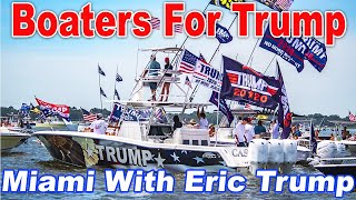 Trump Boat Parade With Eric Trump In Miami [upl. by Ronal]