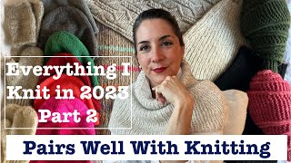 Everything I Knit in 2023 Part 2 Vests amp Accessories [upl. by Toulon]