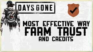 THE BEST METHOD FOR FARMING TRUST IN DAYS GONE  MOST EFFECTIVE METHOD TO GET TRUST AND CREDITS FAST [upl. by Firooc608]