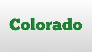 Colorado meaning and pronunciation [upl. by Almat]