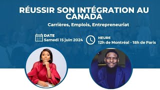 Comment réussir son intégration au Canada  carrières emplois entreprenariat [upl. by Enirrok]