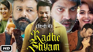 Radhe Shyam Full HD Movie Hindi I Prabhas I Pooja Hegde I Jagapathi Babu I Sathyaraj I OTT Update [upl. by Nywles365]