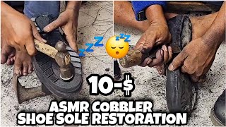 Asmr cobblerGood Shoe Sole Restoration And Shoe shine Dont skip Full watch Get Mind Relax Asmr 💤😴💤 [upl. by Emiline]