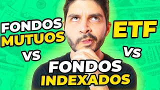 Fondos Mutuos vs Fondos Indexados vs ETFs 👉🏻 ¿CUÁL ES MEJOR y en Qué Debería INVERTIR mi Dinero 💸 [upl. by Duwalt]