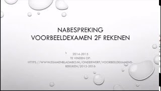 Nabespreking rekenoefenexamen 2F 2014 2015 [upl. by Polito]