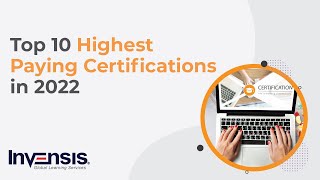 Top 10 Highest Paying Certifications in 2022  Highest Paying IT Certifications  Invensis Learning [upl. by Akenaj]