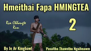 Hmeithai Fapa Hmingtea  2  Pasaltha Thawnthu Ngaihnawm [upl. by Atig804]