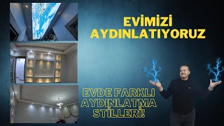 Evimizi Aydınlatıyoruz Evde Farklı Aydınlatma Stilleri aydınlatma led gergitavan spot [upl. by Ardet]