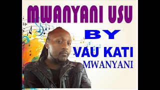 VAU KATI MWANYANI BY MWANYANI MAVISUNI KIZITO MRASTA [upl. by Katlaps]