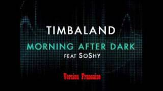 Timbaland feat SoShy  Morning After Dark Version Française [upl. by Reld]