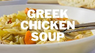 GREEK CHICKEN SOUP WITH LEMON AND ORZO [upl. by Nedra]