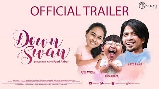 OFFICIAL TRAILER FILM DOWN SWAN  23 MEI 2019 DI BIOSKOP [upl. by Cass400]