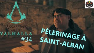 34 PÈLERINAGE À SAINT ALBAN GAMEPLAY Assassins Creed Valhalla [upl. by Oira]