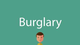 Burglary pronunciation [upl. by Matt684]