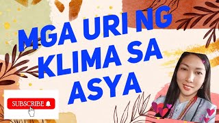 MGA URI NG KLIMA SA ASYA [upl. by Enelram304]