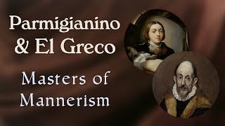 Parmigianino and El Greco Mannerism Part 2 [upl. by Margette]