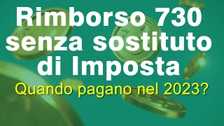 Rimborso 730 senza sostituto 2023 quando arriva [upl. by Amsirac]