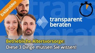 Betriebliche Altersvorsorge 3 Dinge die man vorher wissen muss [upl. by Settera176]