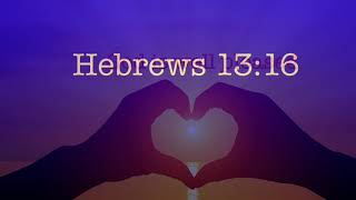 Hebrews 1316 [upl. by Xenia543]