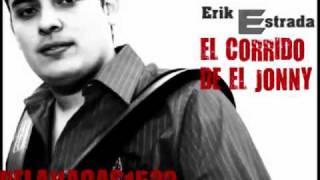 Corrido De El Jonny Erik Estrada [upl. by Leesa1]