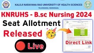 KNRUHS 2024 Bsc Nursing Seat Allotment Released LIVE direct link [upl. by Rex]